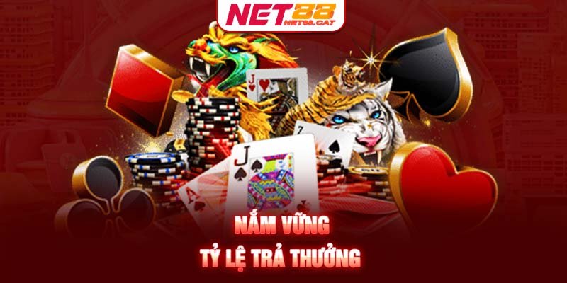 Nắm vững tỷ lệ trả thưởng