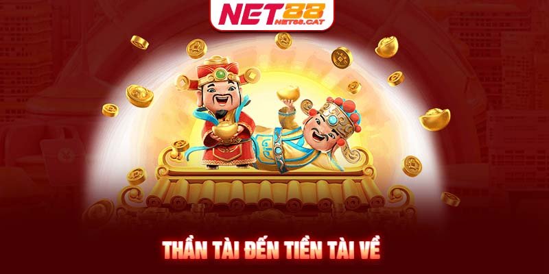 Thần Tài đến tiền tài về